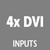 4 DVI inputs