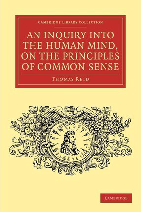 Cambridge Library Collection - Philosophy: An Inquiry into the Human Mind, on the Principles of Common Sense