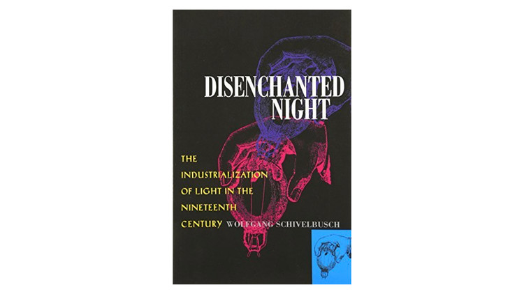 Noite desencantada: a industrialização da luz no século XIX / Wolfgang Schivelbusch.  Imagem via Amazon