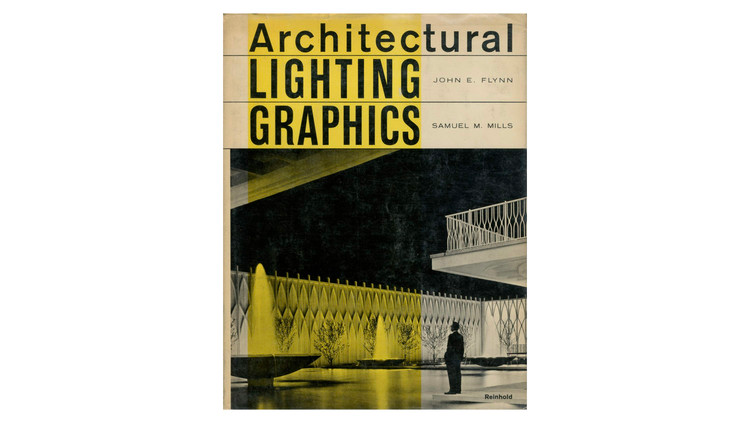 Architectural Lighting Graphics / John E. Flynn e Samuel M. Mills.  Imagem via Amazon