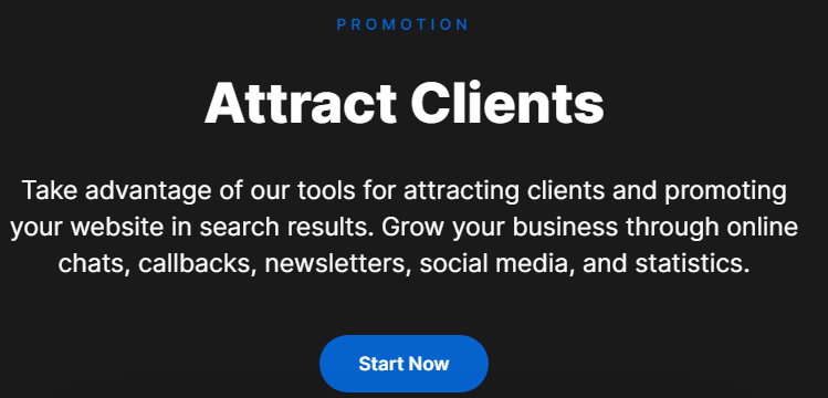 With us, you can create a modern, professional website with all necessary features. No coding required — simply adjust pre-existing content and your business is ready to be promoted to clients and search engines alike.