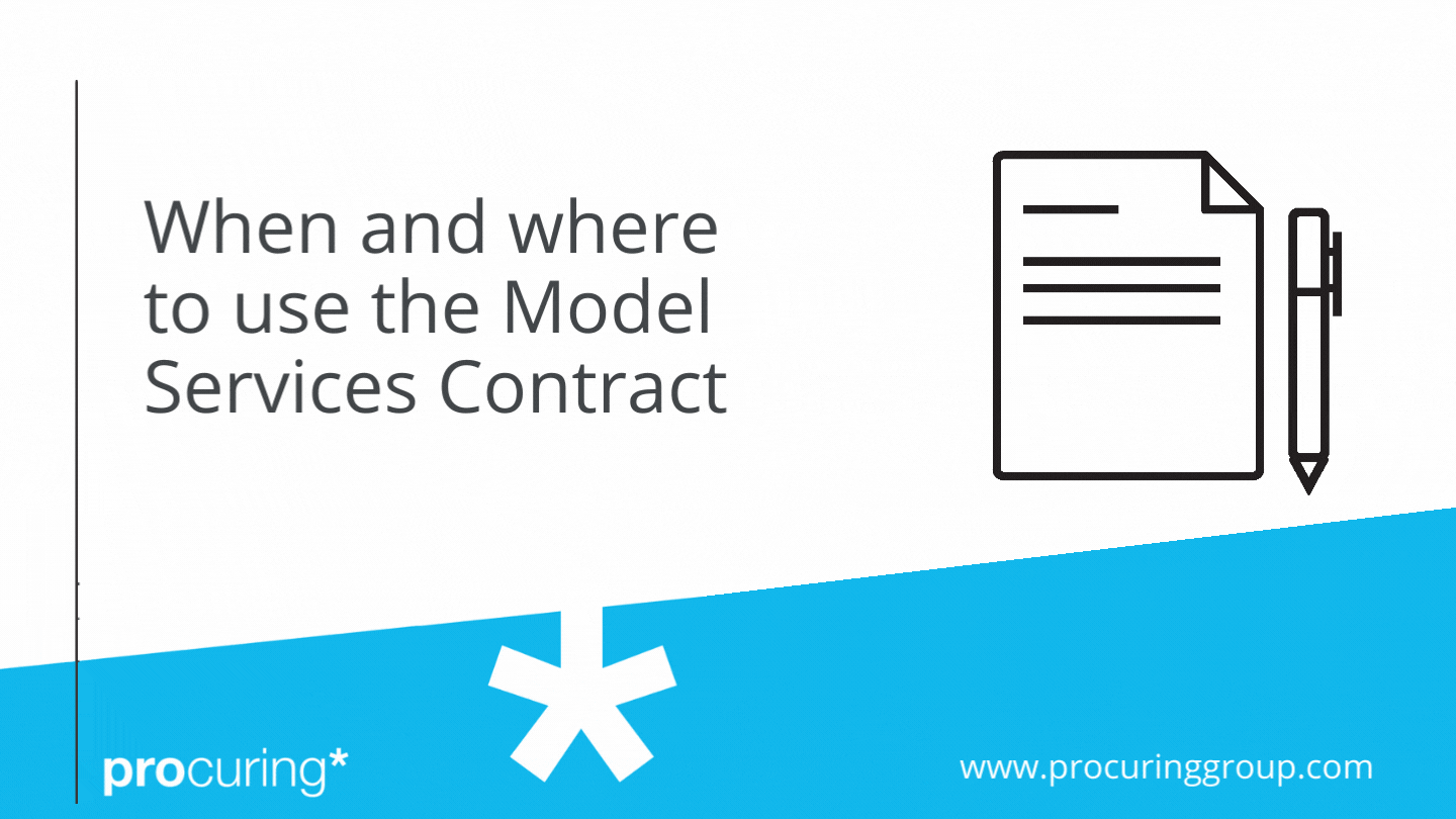 When and where to use the Model Services Contract - procuring*