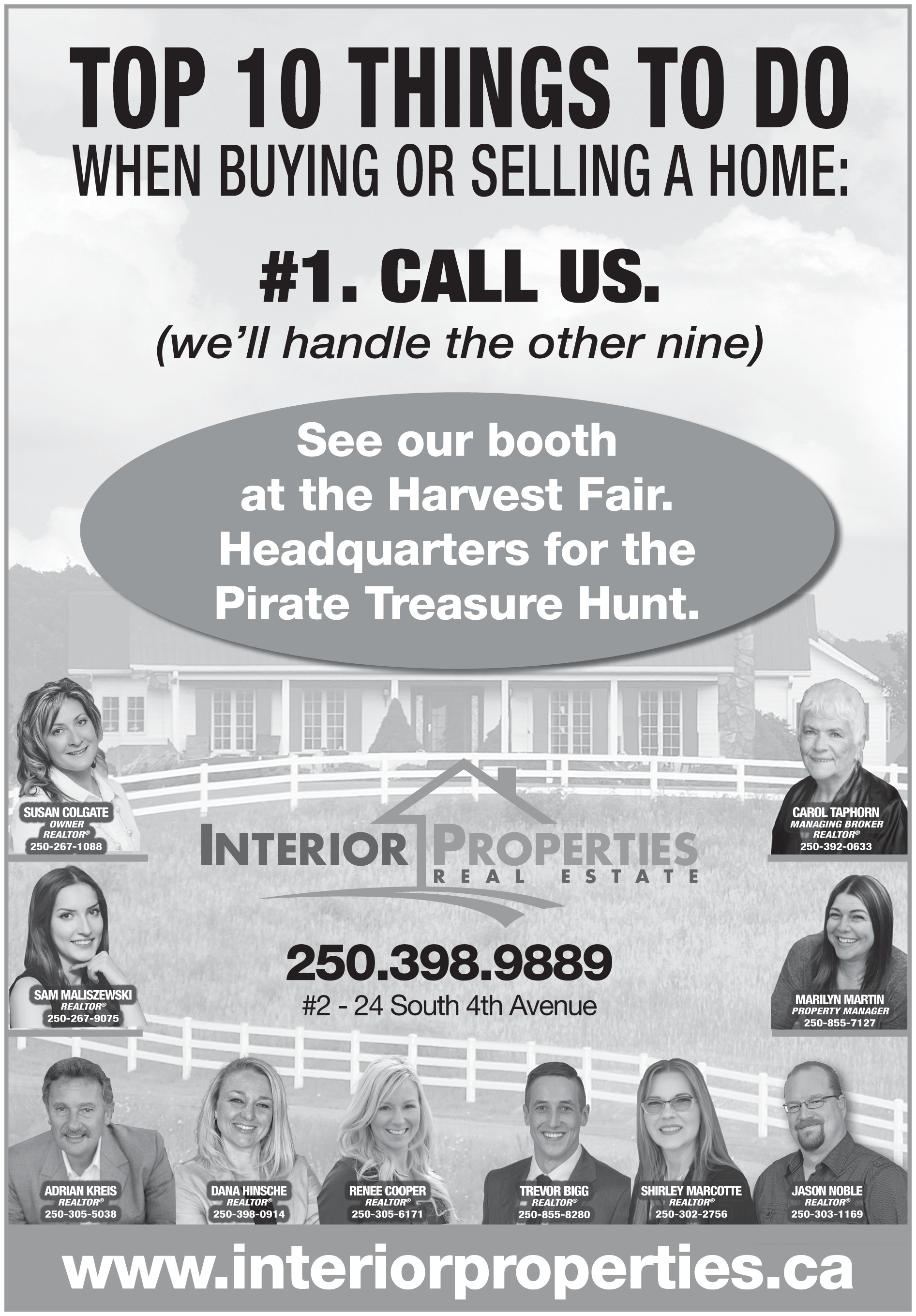 Please take a moment to visit our wonderful sponsors, Interior Properties Real Estate.  Click here.