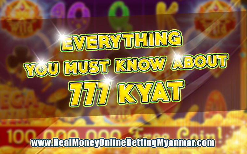Everything You Need To Know About 777kyat, 777kyat, 777kyat app, 777kyat Myanmar, 777kyat hack