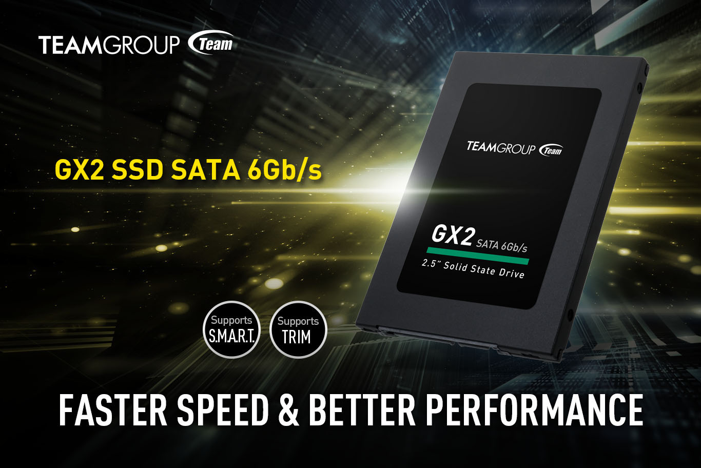 Team Group GX2 SSD SATA 6Gb/s banner showing the SSD standing up facing to the left, with text that reads: Supports S.M.A.R.T. and Supports TRIM - Faster Speed & Better Performance