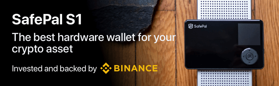 SafePal - the best hardware wallet for your crypto asset. Invested and backed by Binance 
