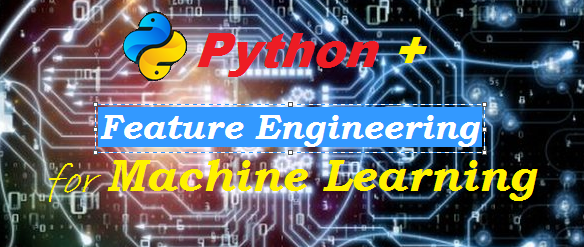 Top 9 Feature Engineering Techniques With Python – SCTLP