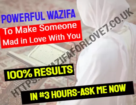 powerful wazifa to make someone mad in love with you