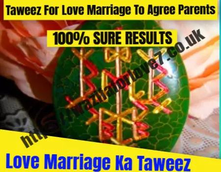 taweez for love marriage to agree parents 