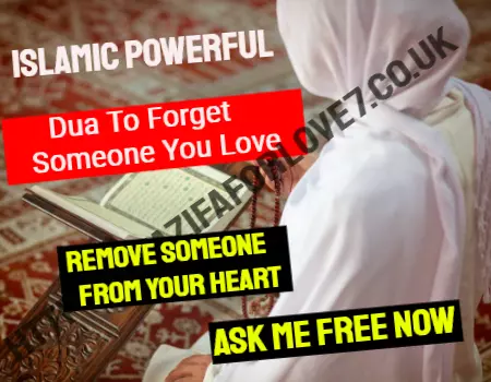 Islamic dua to forget someone you love