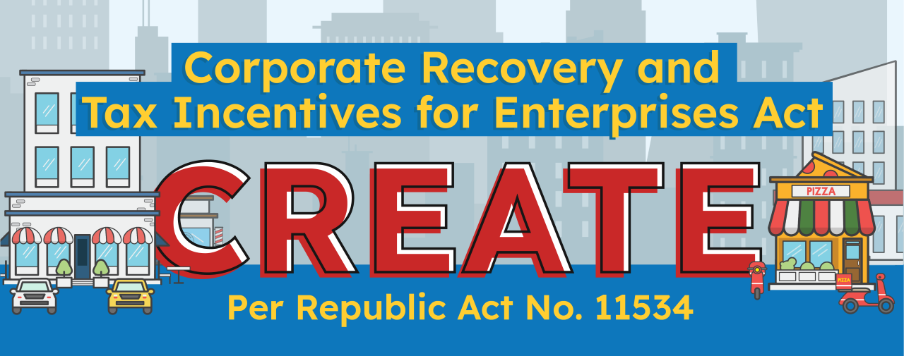 企业恢复和税收激励法案 [CREATE]（根据第 11534 号共和国法案）。