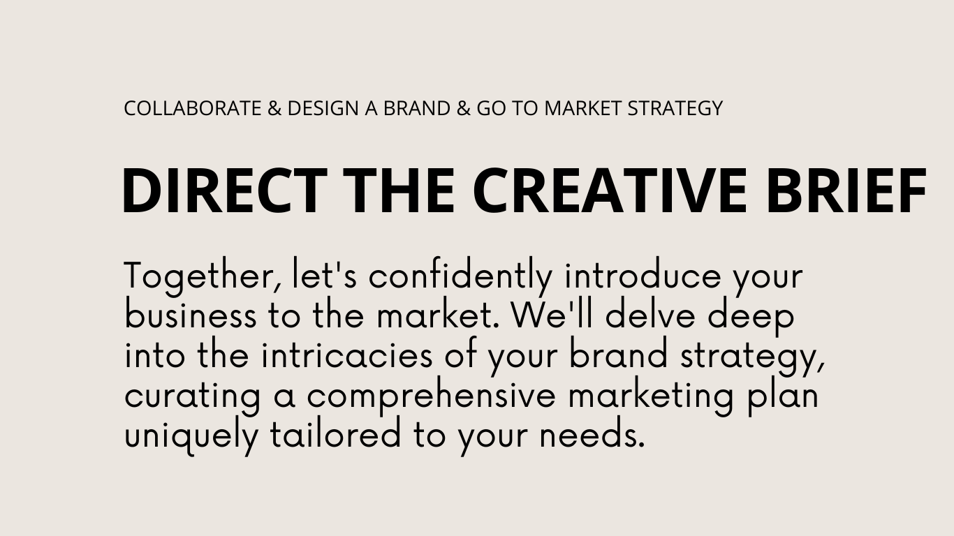 direct the creative brief and work in collaboration