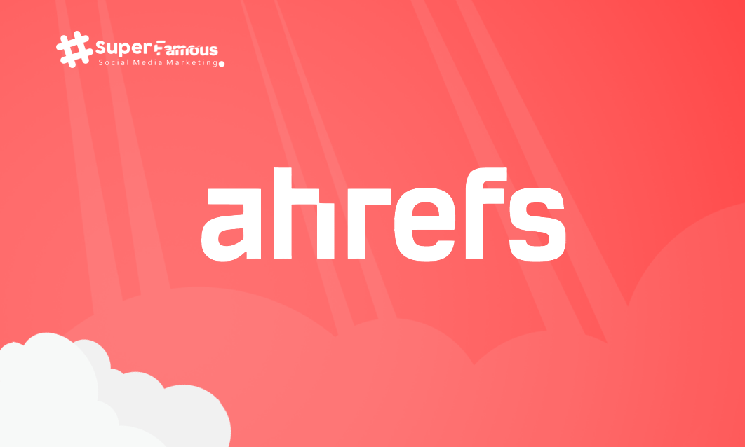 أداة ahrefs - تصدر نتائج البحث