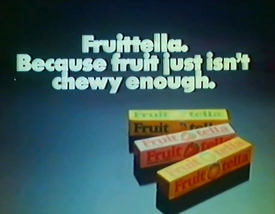 Fruit-tella advert from the 1980s with slogan "because fruit just isn't chewy enough".